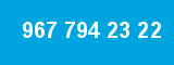 967 794 23 22